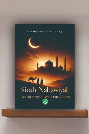 Sirah Nabawiyah & Tantangan Pemikiran Modern